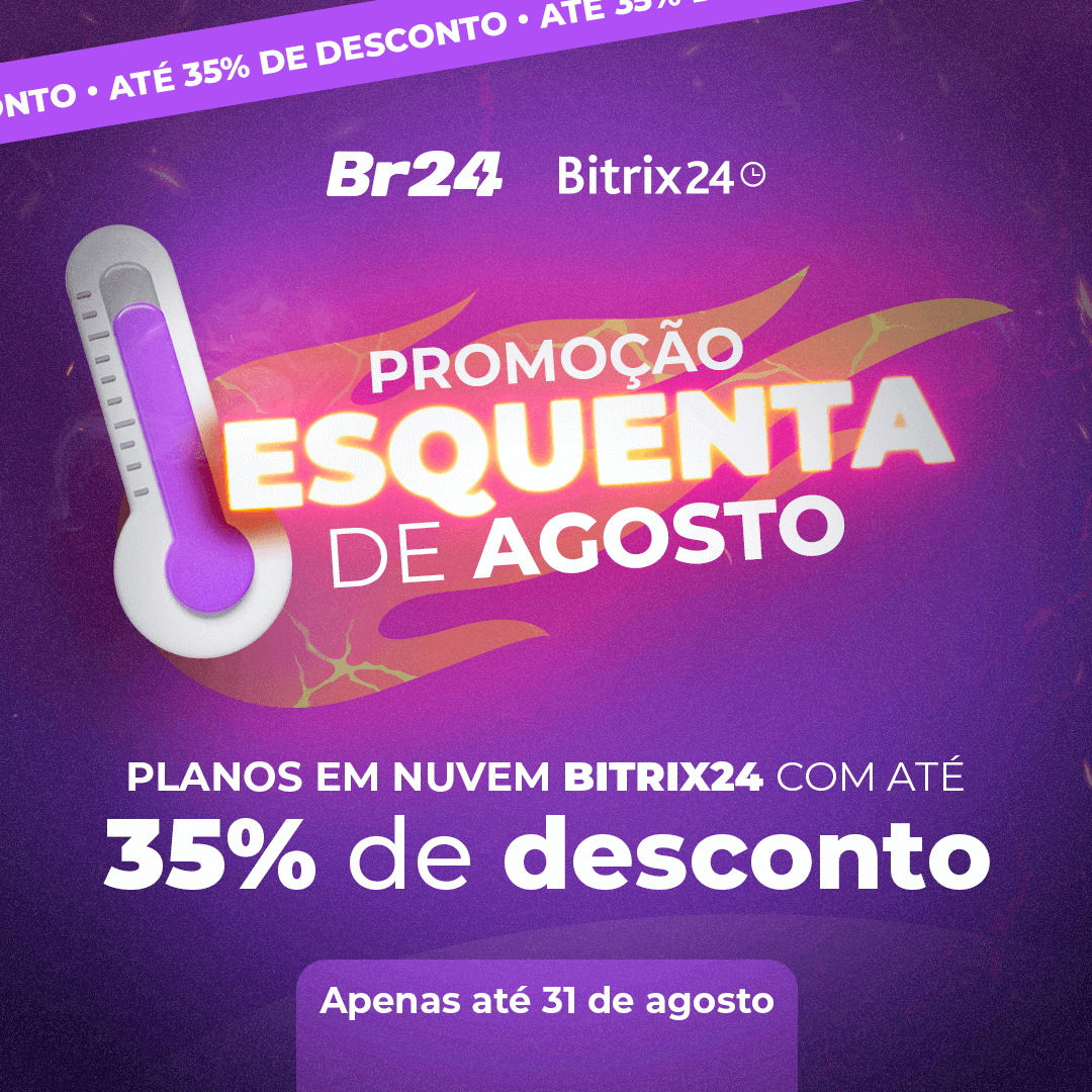 Promo o Bitrix24 Agosto Com At 35 De Desconto No Seu Plano